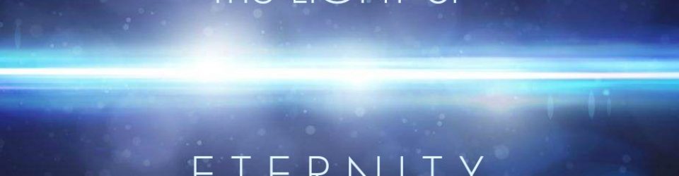 "In the Light of Eternity"